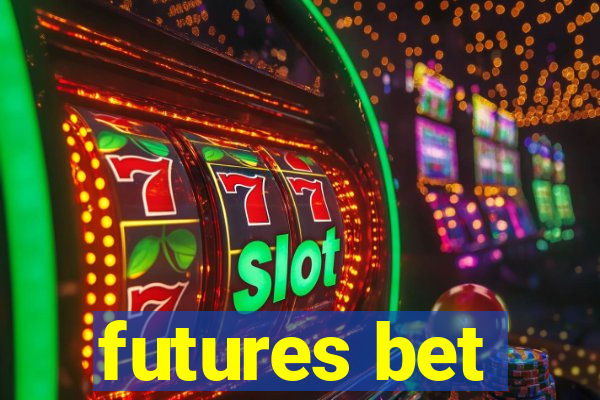 futures bet