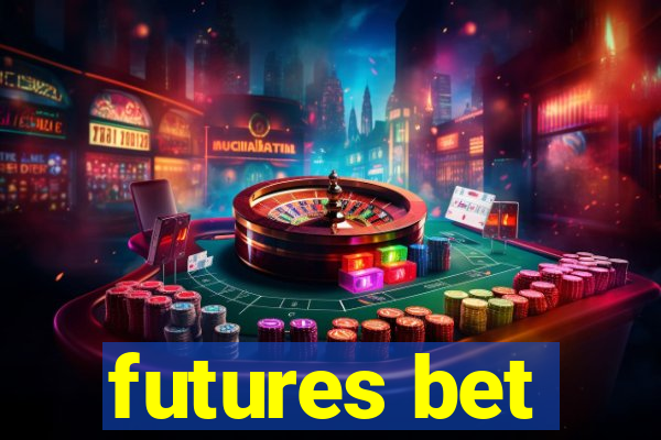 futures bet