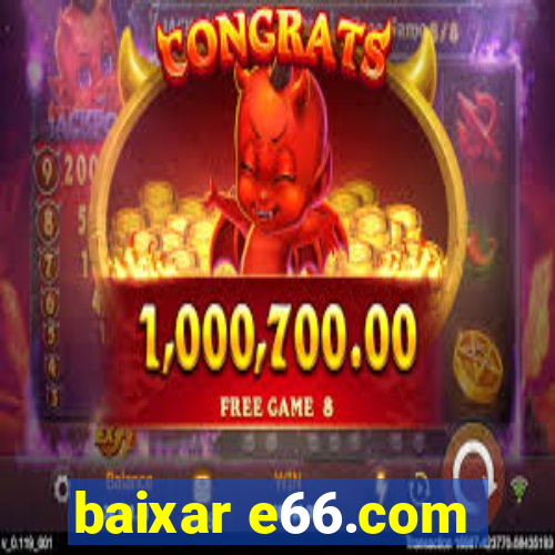 baixar e66.com