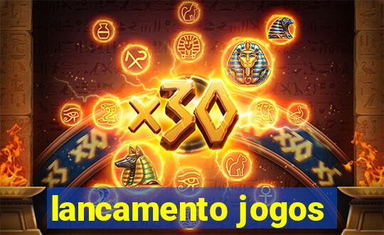 lancamento jogos