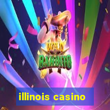 illinois casino