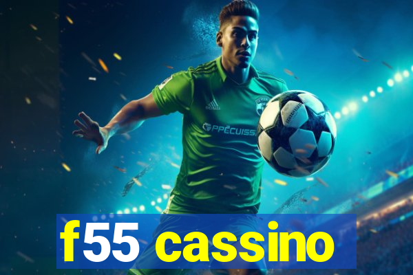 f55 cassino