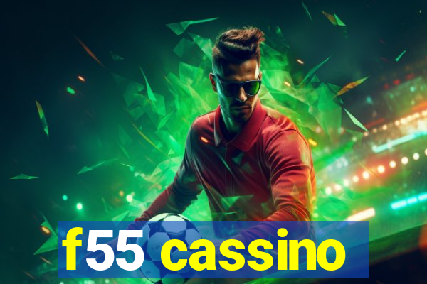 f55 cassino