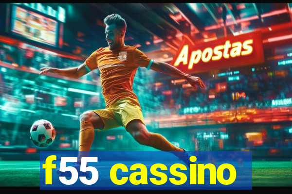 f55 cassino