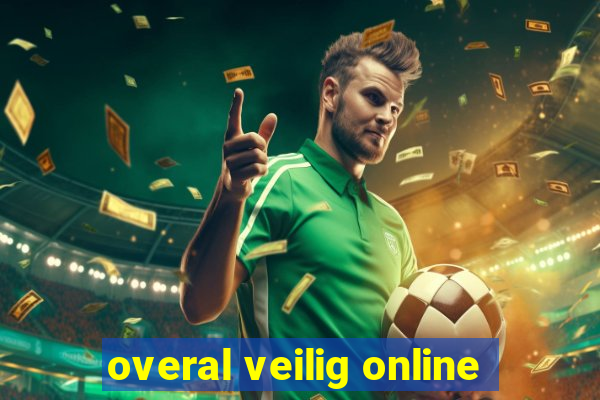 overal veilig online