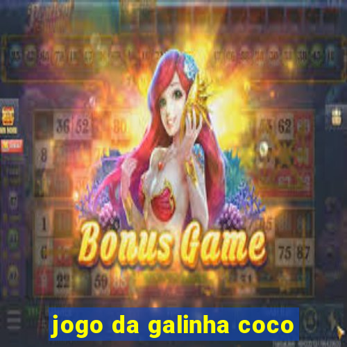 jogo da galinha coco