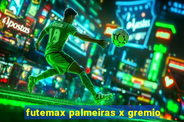 futemax palmeiras x gremio