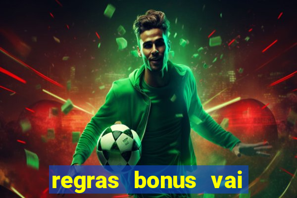 regras bonus vai de bet