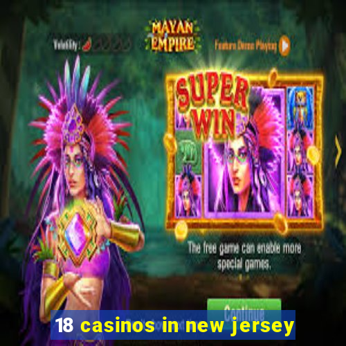 18 casinos in new jersey