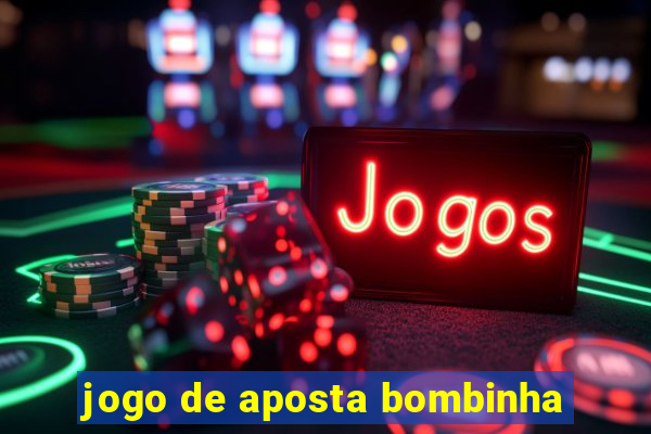 jogo de aposta bombinha