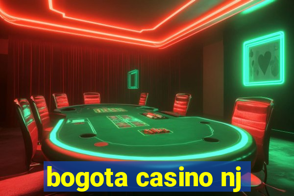 bogota casino nj