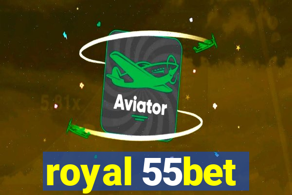 royal 55bet