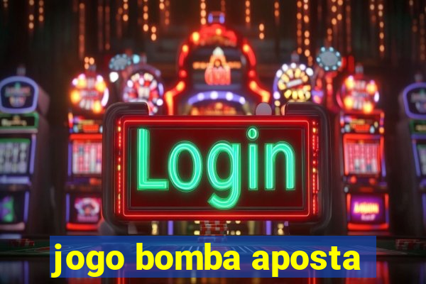 jogo bomba aposta