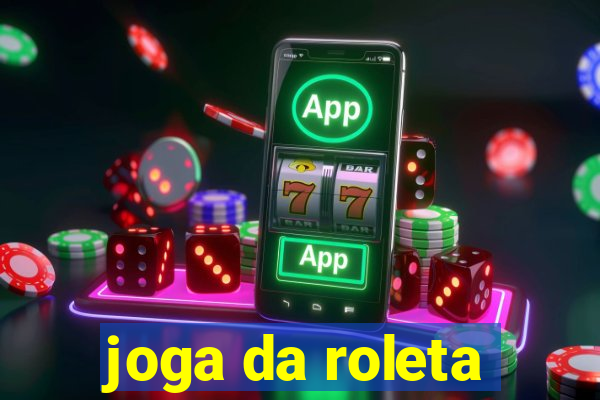 joga da roleta