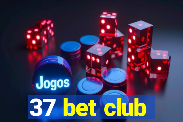 37 bet club