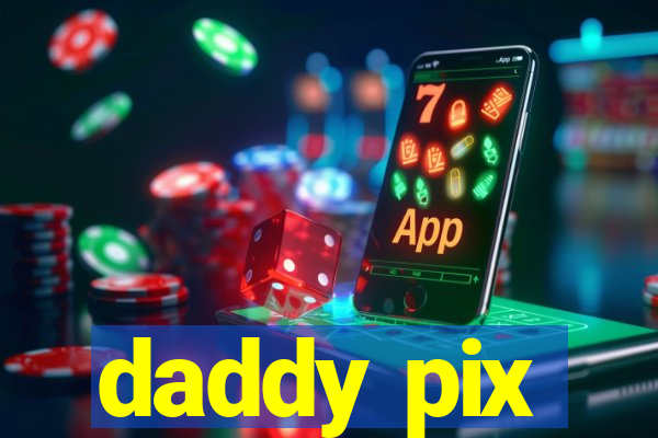 daddy pix