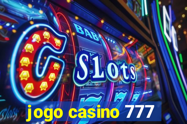 jogo casino 777