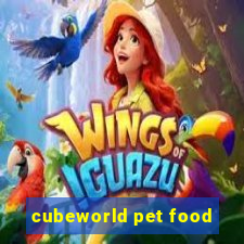 cubeworld pet food