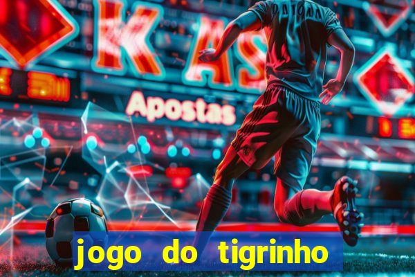 jogo do tigrinho apk dinheiro infinito