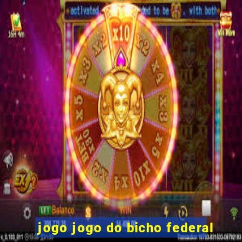 jogo jogo do bicho federal