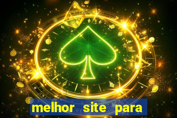 melhor site para jogar fortune tiger