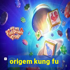 origem kung fu