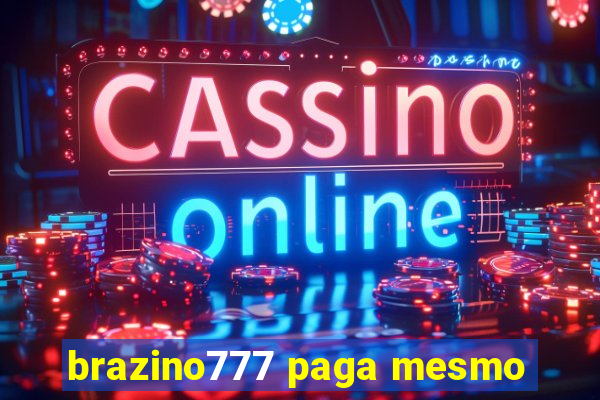 brazino777 paga mesmo