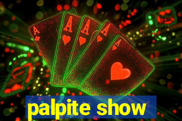 palpite show