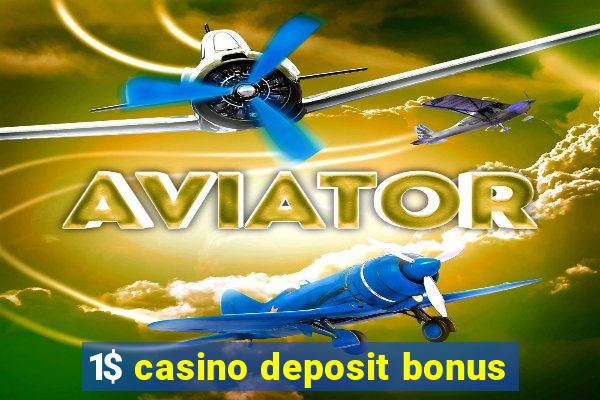 1$ casino deposit bonus