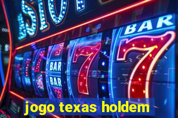 jogo texas holdem