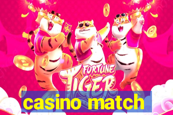 casino match