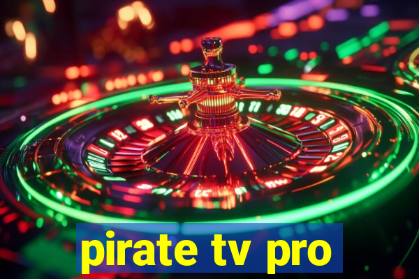 pirate tv pro