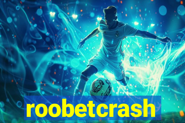 roobetcrash