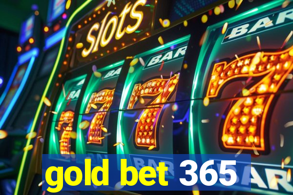 gold bet 365