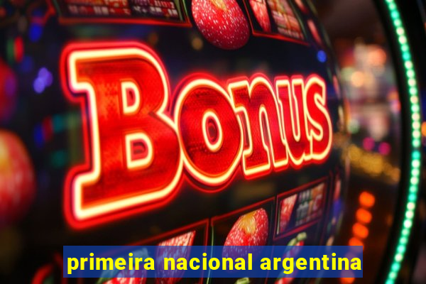 primeira nacional argentina