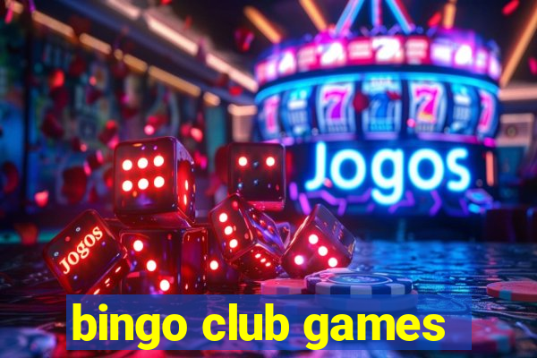 bingo club games