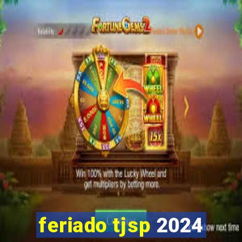 feriado tjsp 2024