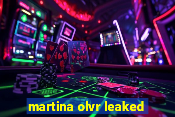 martina olvr leaked