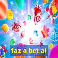 faz a bet ai