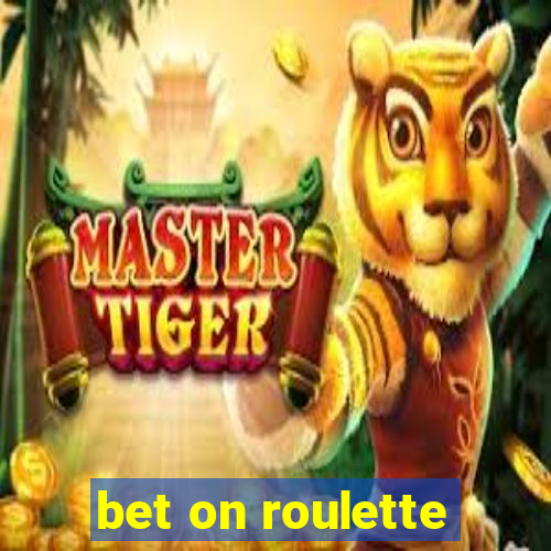 bet on roulette