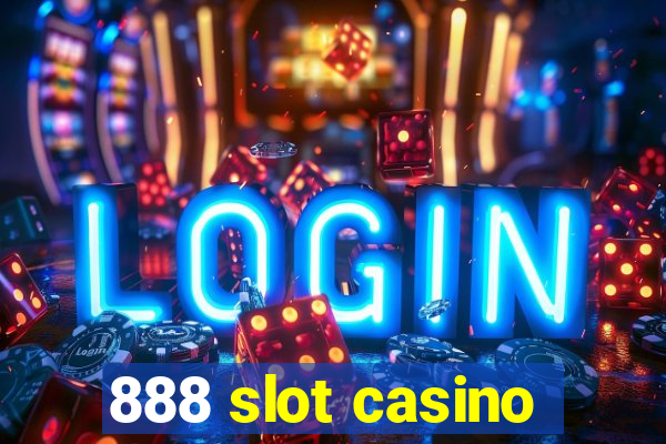 888 slot casino