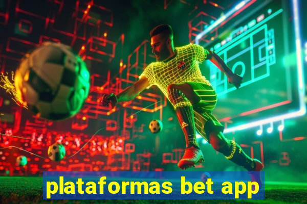 plataformas bet app