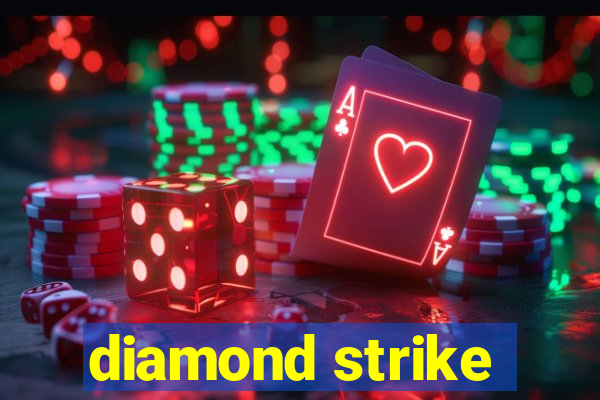 diamond strike