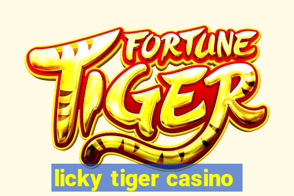 licky tiger casino