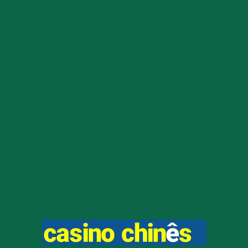 casino chinês