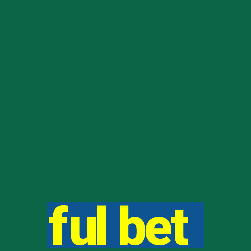 ful bet