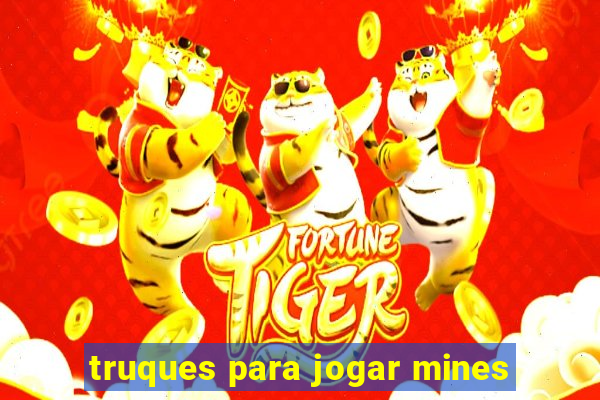 truques para jogar mines