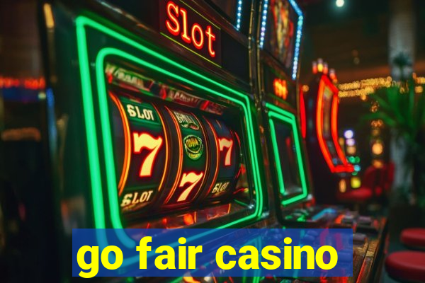 go fair casino