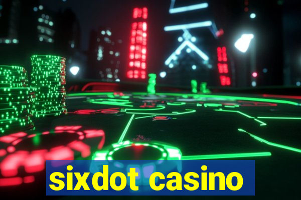 sixdot casino