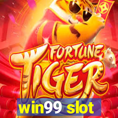 win99 slot